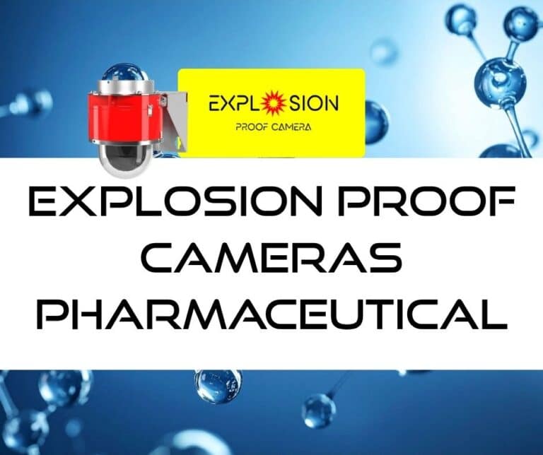 explosion proof cameras pharmaceutical